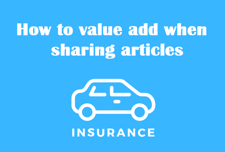 value add when sharing insurance articles